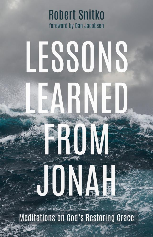 Lessons Learned from Jonah by Dan Jacobsen, Robert Snitko
