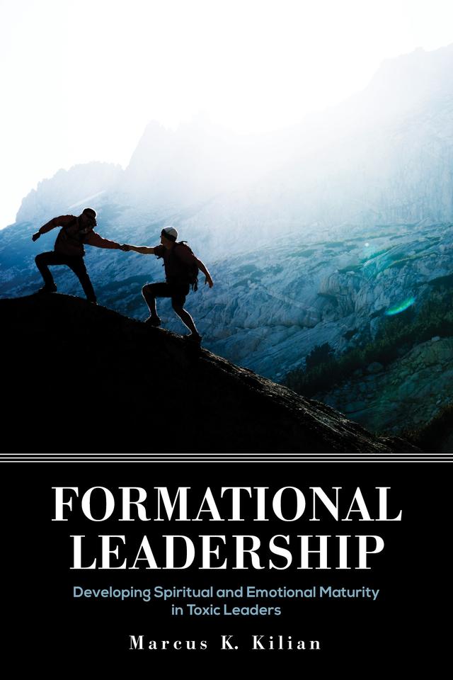 Formational Leadership by Marcus K. Kilian
