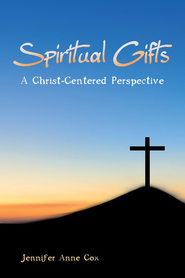 Spiritual Gifts by Jennifer Anne Cox