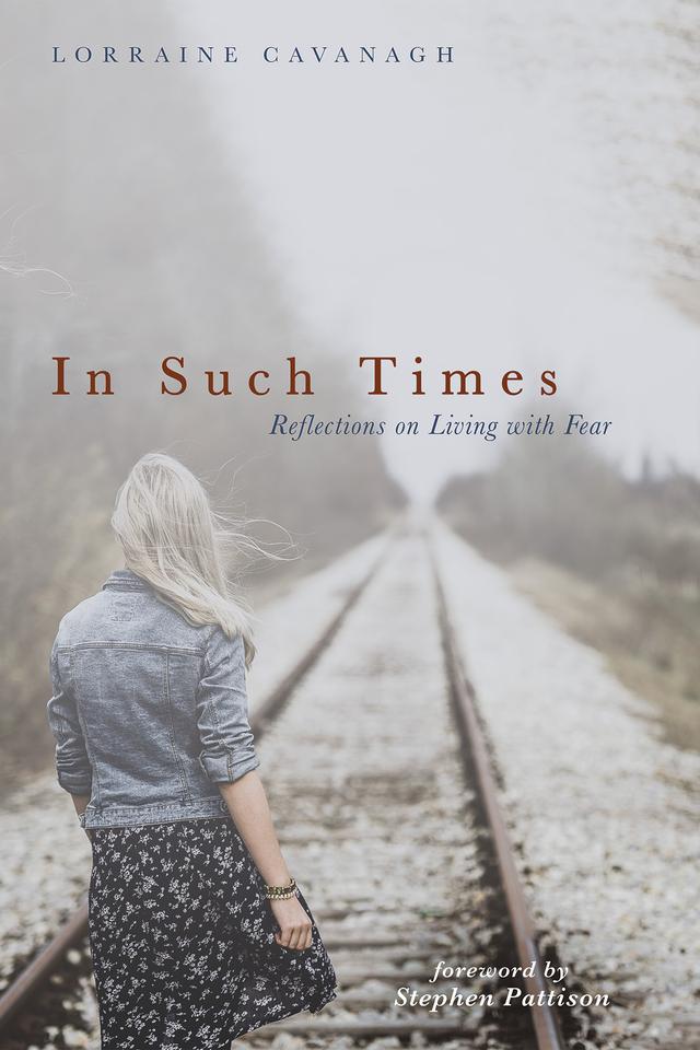 In Such Times by Lorraine Cavanagh, Stephen Pattison