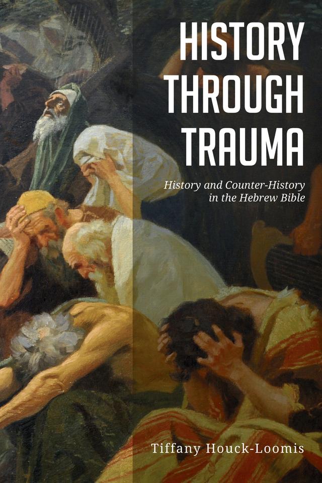 History through Trauma by Tiffany Houck-Loomis