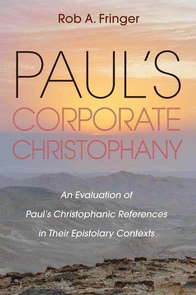 Paul’s Corporate Christophany by Rob A. Fringer