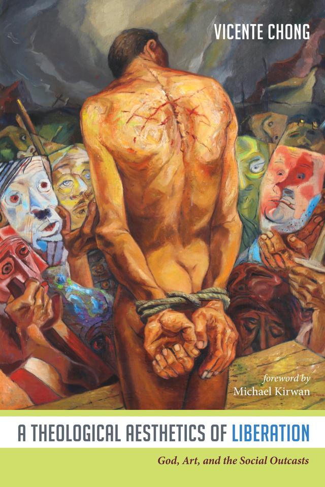 A Theological Aesthetics of Liberation by Michael Kirwan, Vicente Chong