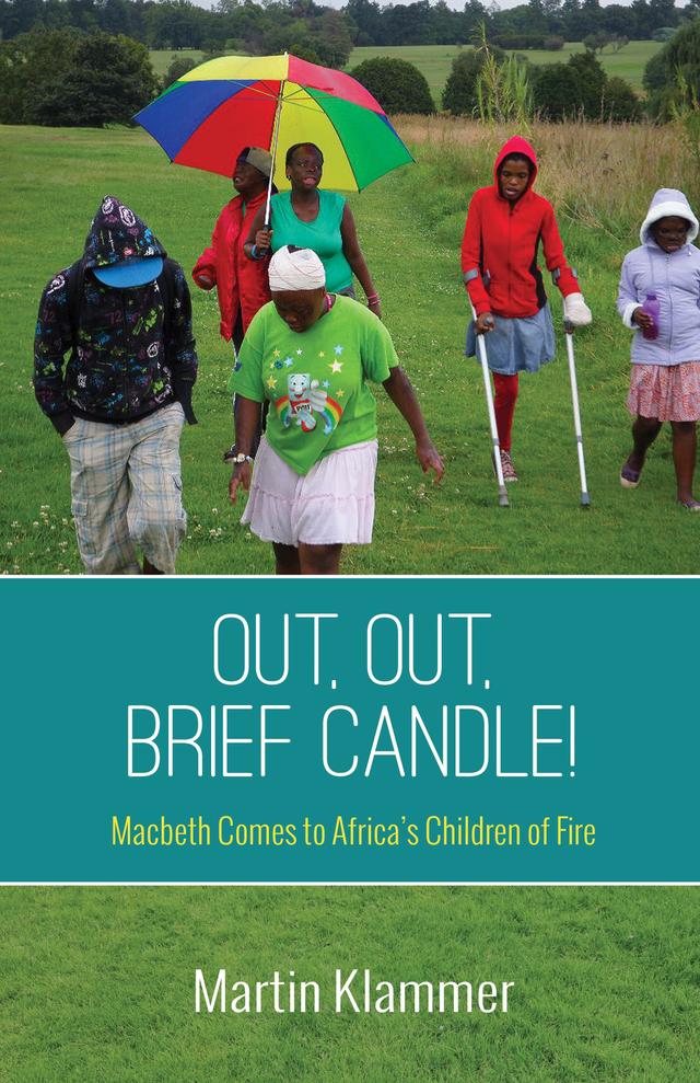 Out, Out, Brief Candle! by Martin Klammer