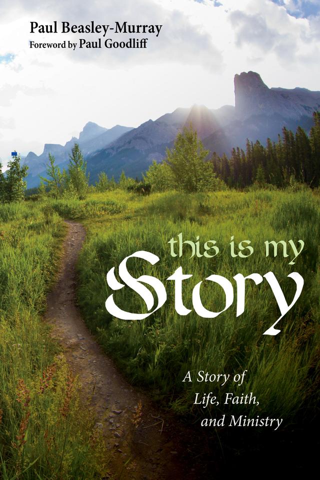 This Is My Story by Paul Beasley-Murray, Paul Goodliff