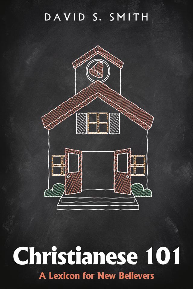 Christianese 101 by David S. Smith