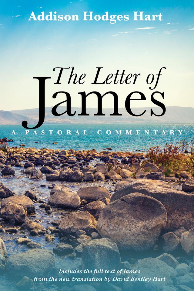 The Letter of James by Addison Hodges Hart