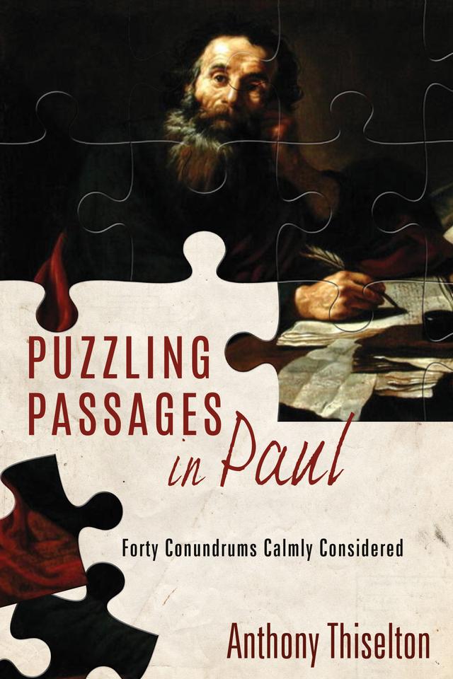 Puzzling Passages in Paul by Anthony C. Thiselton