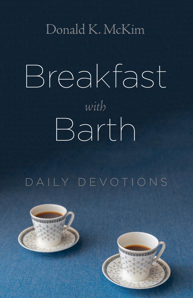 Breakfast with Barth by Donald K. McKim