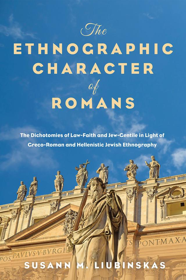 The Ethnographic Character of Romans by Susann M. Liubinskas