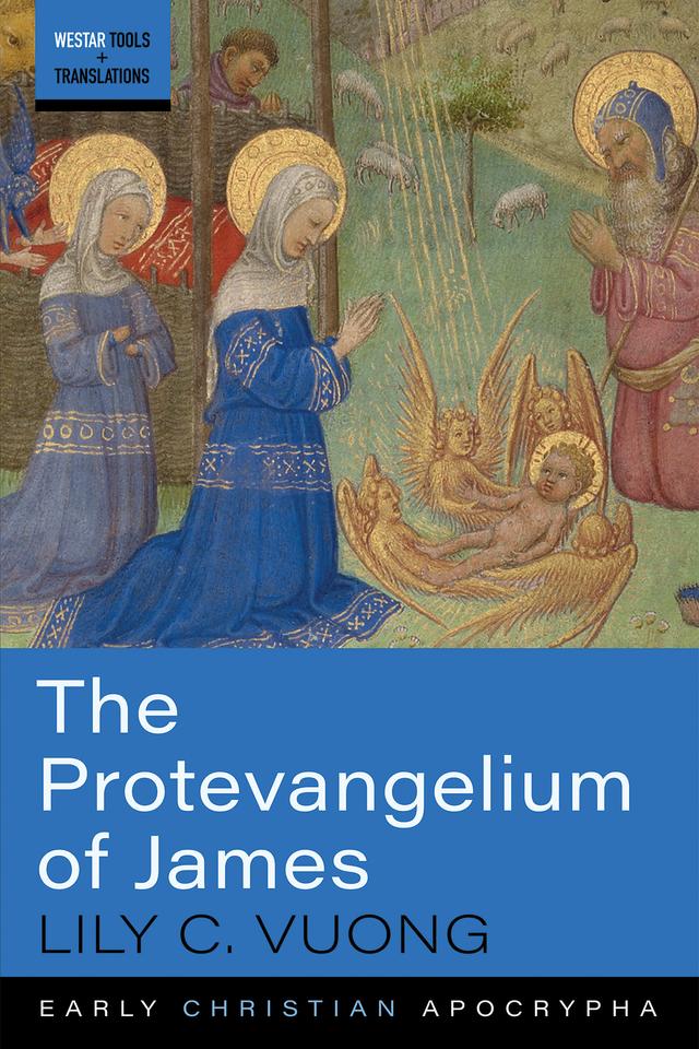 The Protevangelium of James by Lily C. Vuong