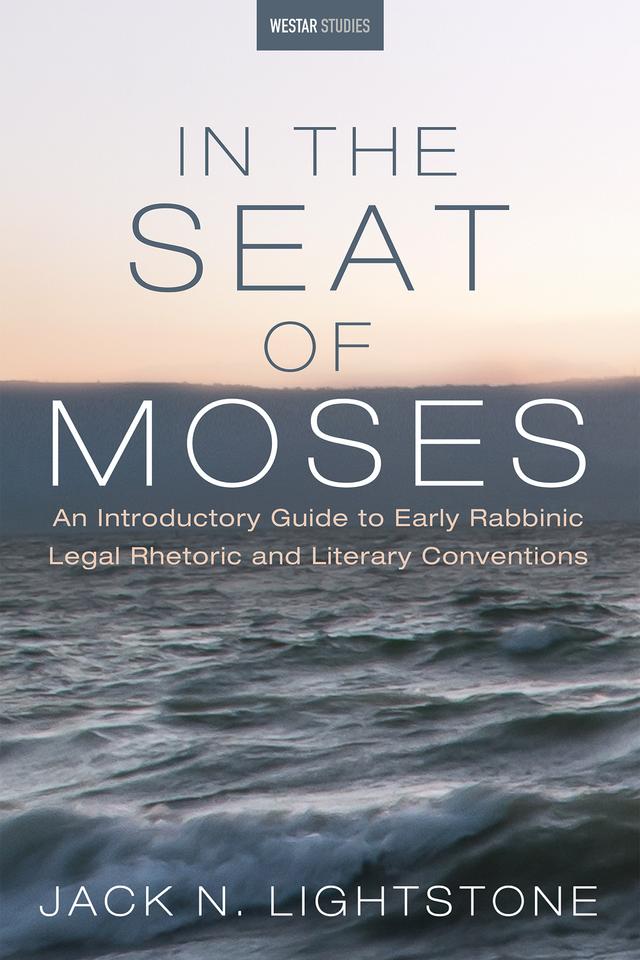 In the Seat of Moses by Jack N. Lightstone