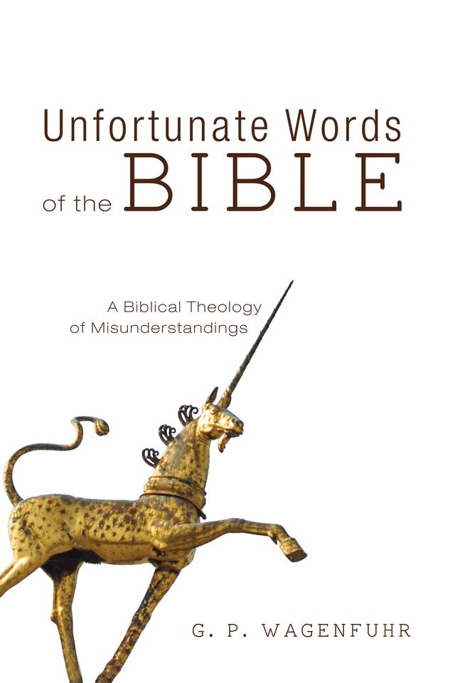 Unfortunate Words of the Bible by G. P. Wagenfuhr