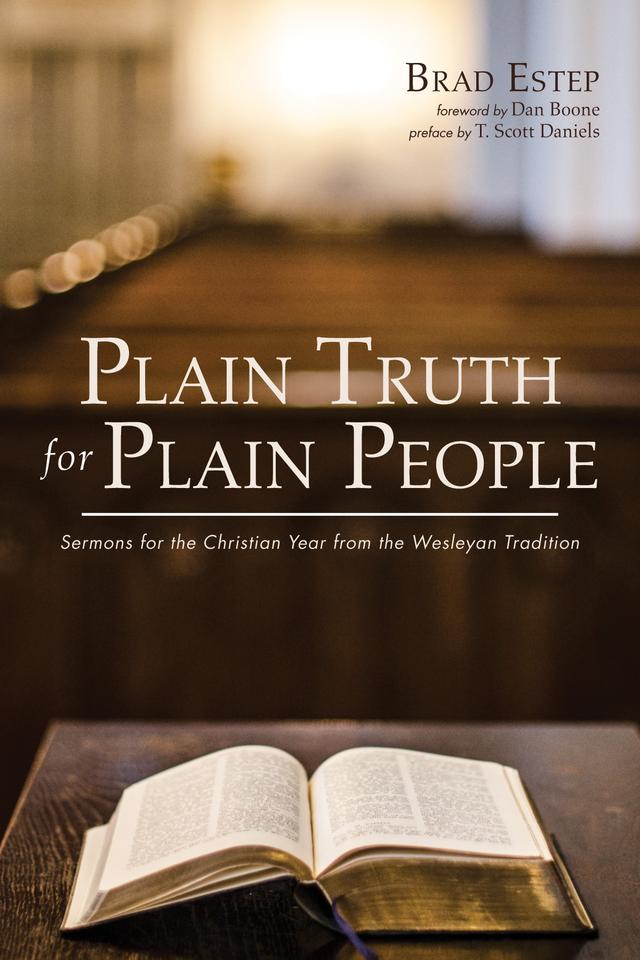 Plain Truth for Plain People by Brad Estep, Dan Boone, T. Scott Daniels