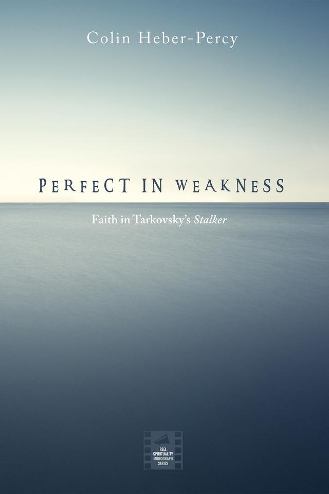 Perfect in Weakness by Colin Heber-Percy