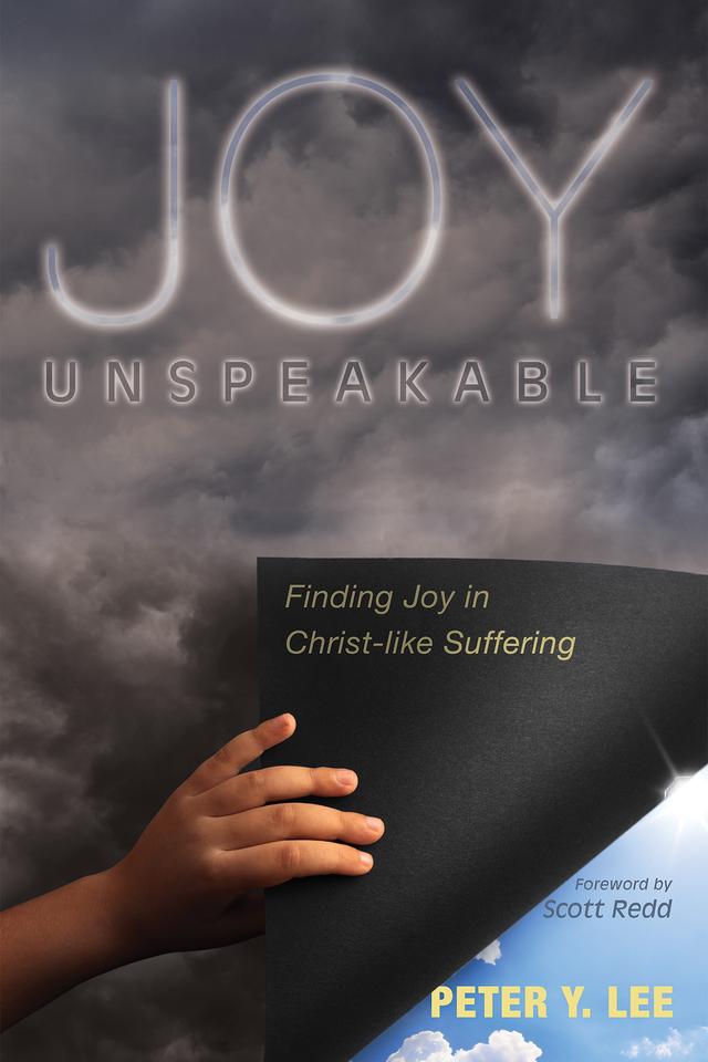 Joy Unspeakable by Peter Y. Lee, Scott Redd