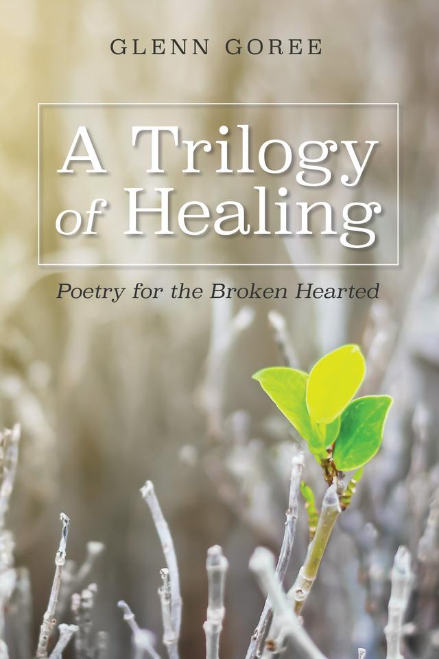 A Trilogy of Healing by Don Lambert, Glenn Goree