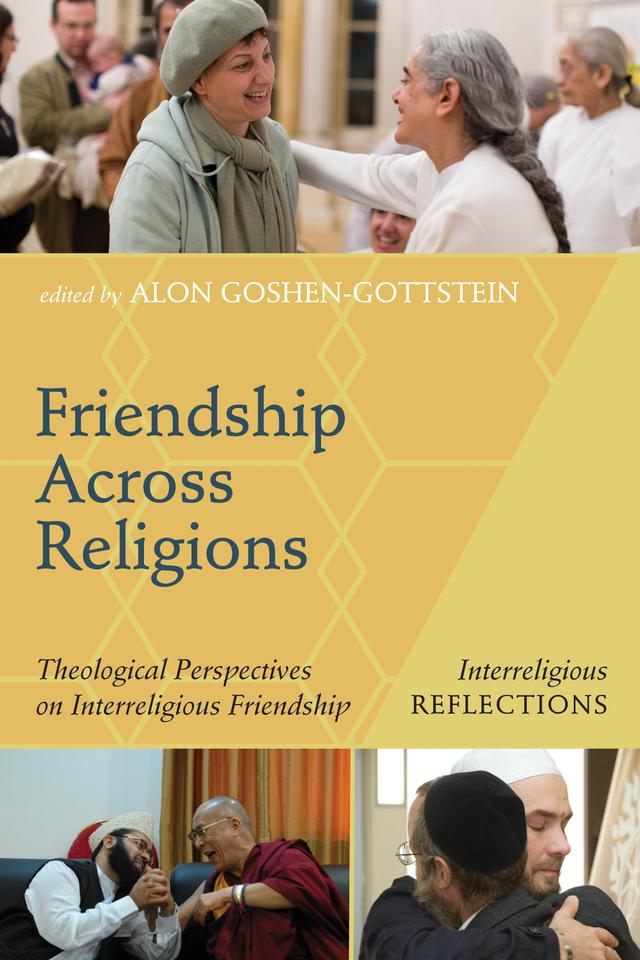 Friendship Across Religions by Alon Goshen-Gottstein