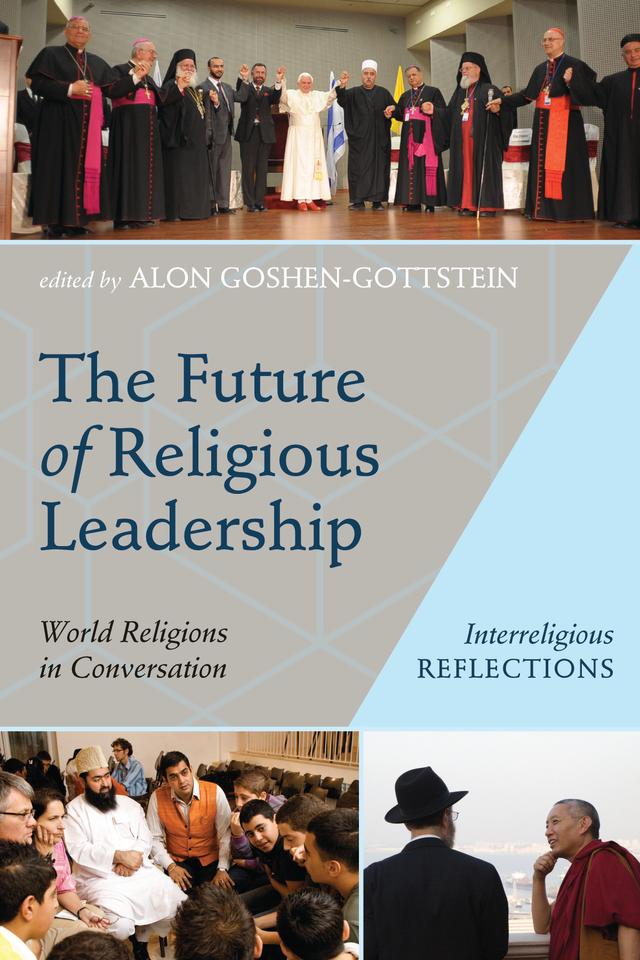 The Future of Religious Leadership by Alon Goshen-Gottstein