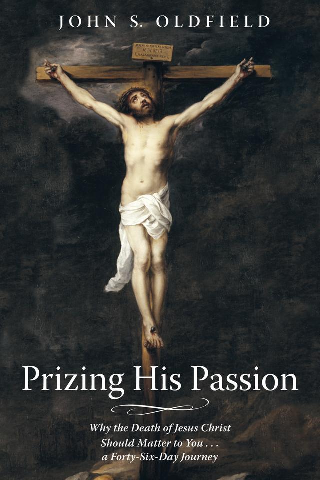 Prizing His Passion by John S. Oldfield