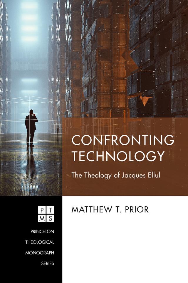 Confronting Technology by Matthew T. Prior