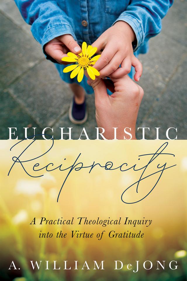 Eucharistic Reciprocity by A. William DeJong