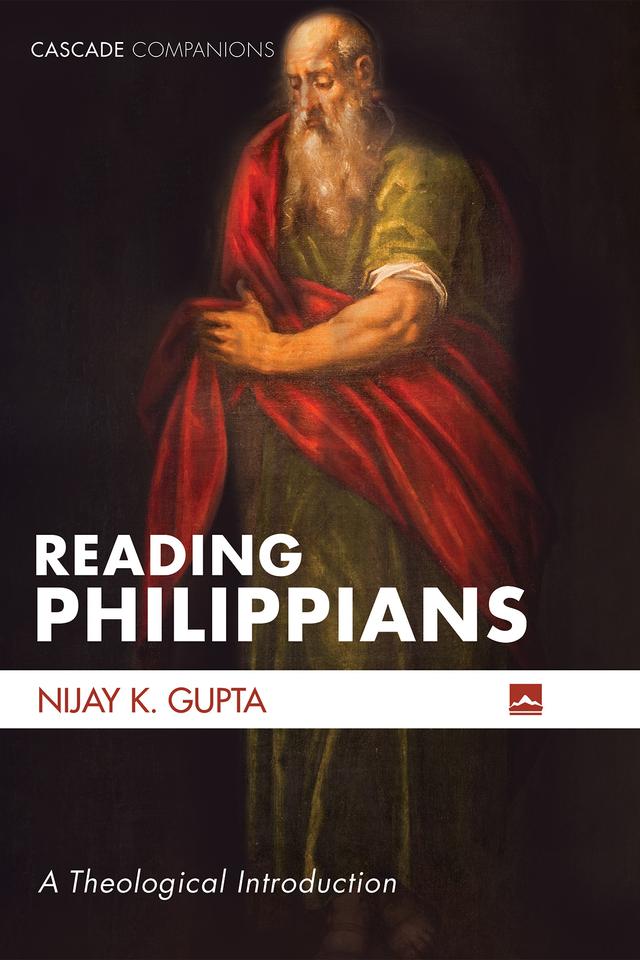 Reading Philippians by Nijay K. Gupta