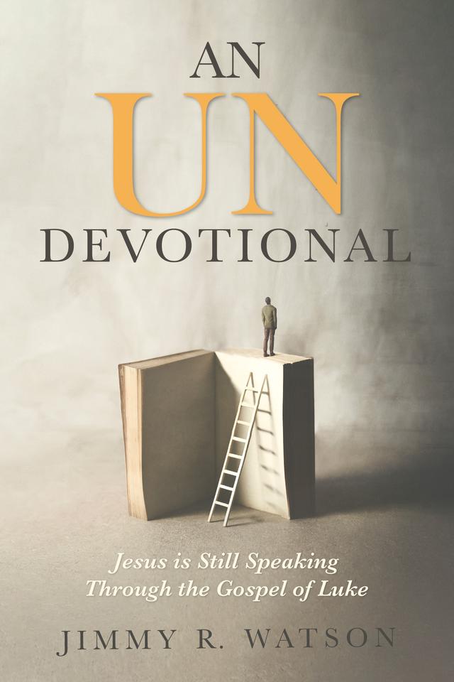 An Undevotional by Jimmy R. Watson