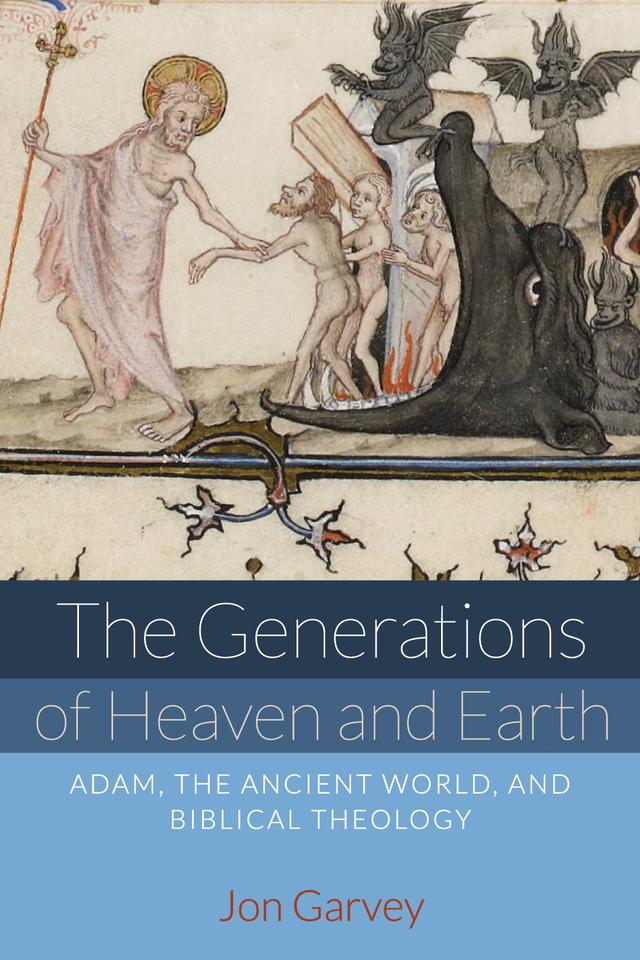 The Generations of Heaven and Earth by Jon Garvey