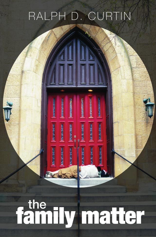 The Family Matter by Ralph D. Curtin