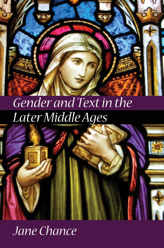 Gender and Text in the Later Middle Ages by Jane Chance