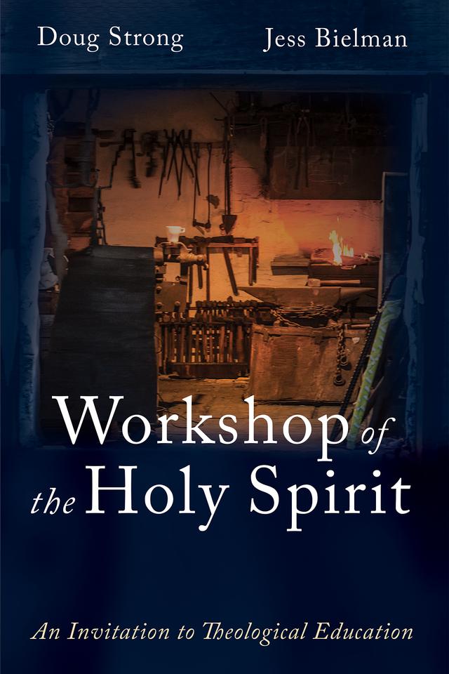 Workshop of the Holy Spirit by Doug Strong, Jess Bielman