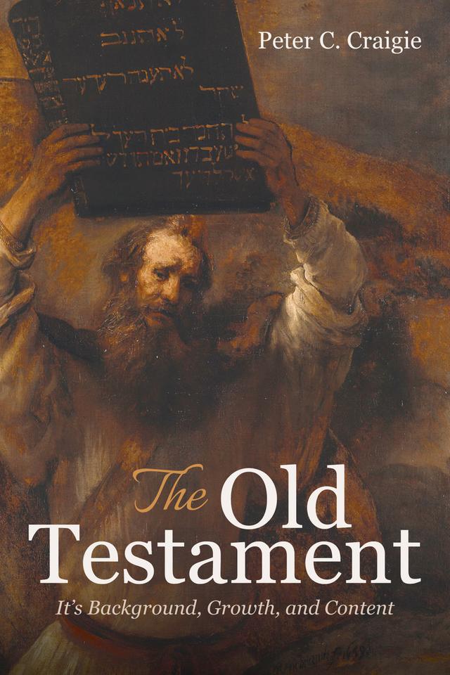 The Old Testament by Peter C. Craigie