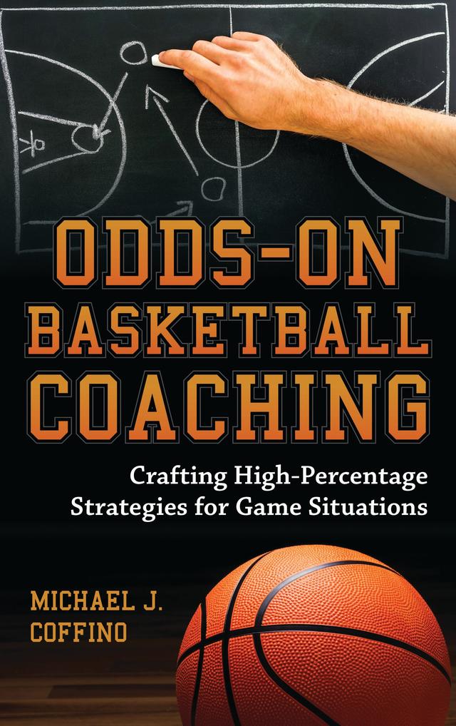 Odds-On Basketball Coaching by Michael J. Coffino