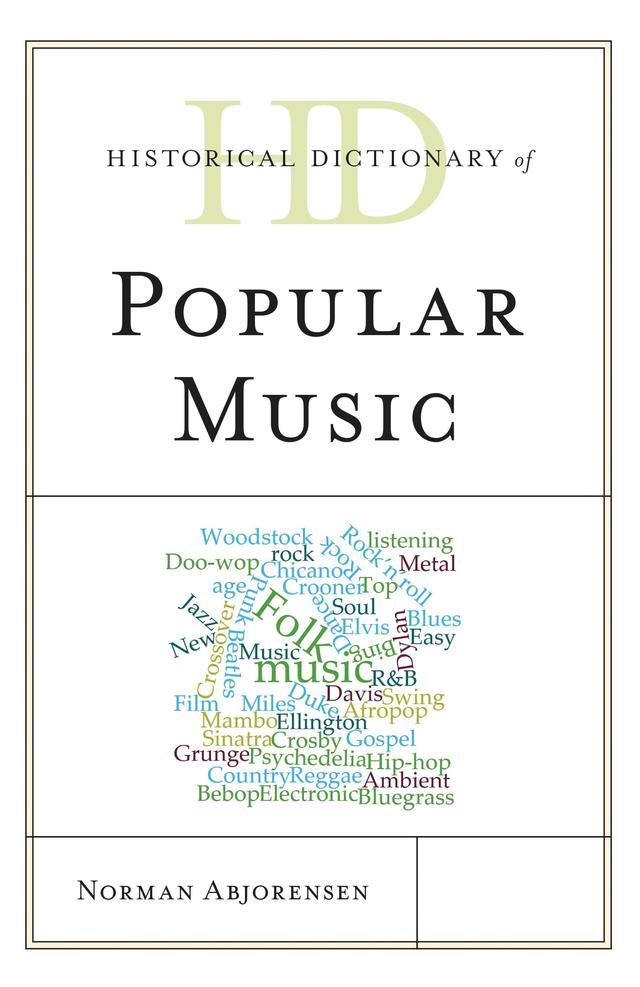 Historical Dictionary of Popular Music by Norman Abjorensen