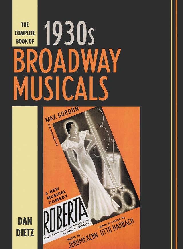 The Complete Book of 1930s Broadway Musicals by 