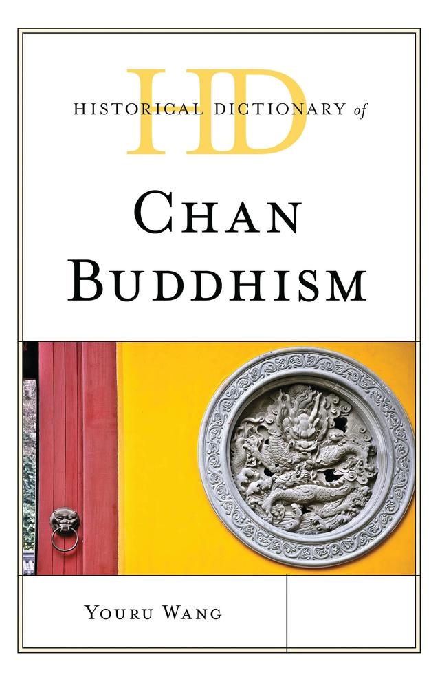 Historical Dictionary of Chan Buddhism by Youru Wang