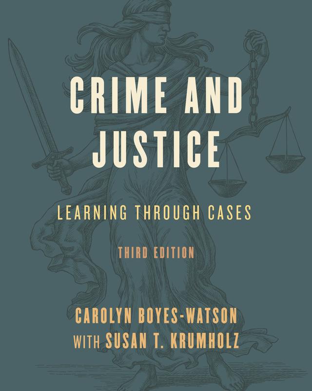 Crime and Justice by Carolyn Boyes-Watson, Susan T. Krumholz