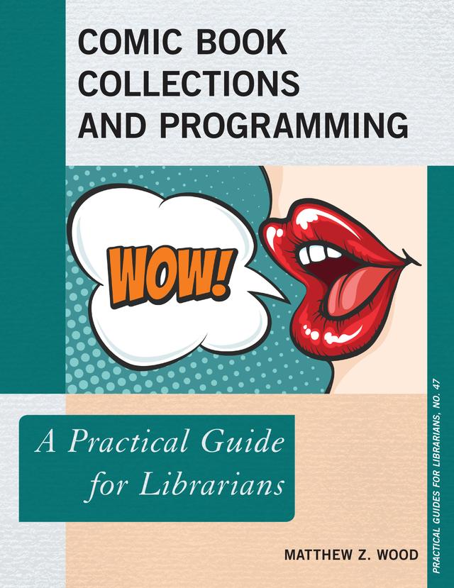 Comic Book Collections and Programming by Matthew Z. Wood
