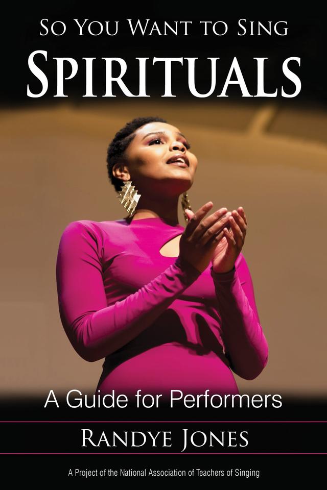 So You Want to Sing Spirituals by Randye Jones