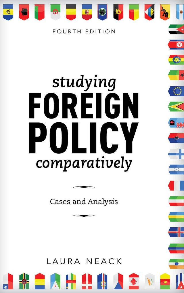 Studying Foreign Policy Comparatively by Laura Neack