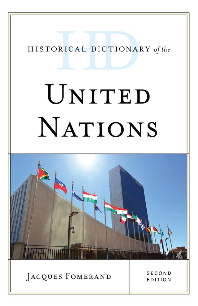 Historical Dictionary of the United Nations by Jacques Fomerand