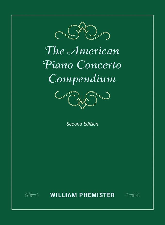 The American Piano Concerto Compendium by William Phemister
