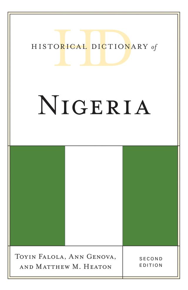 Historical Dictionary of Nigeria by Ann Genova, Matthew M. Heaton, Toyin Falola