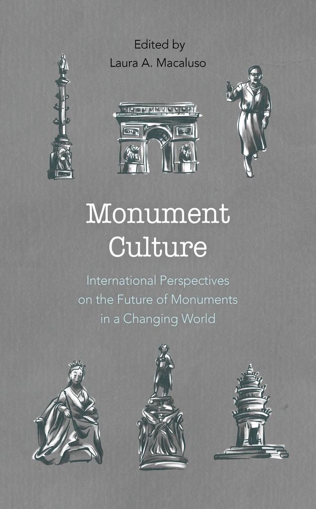 Monument Culture by Laura A. Macaluso