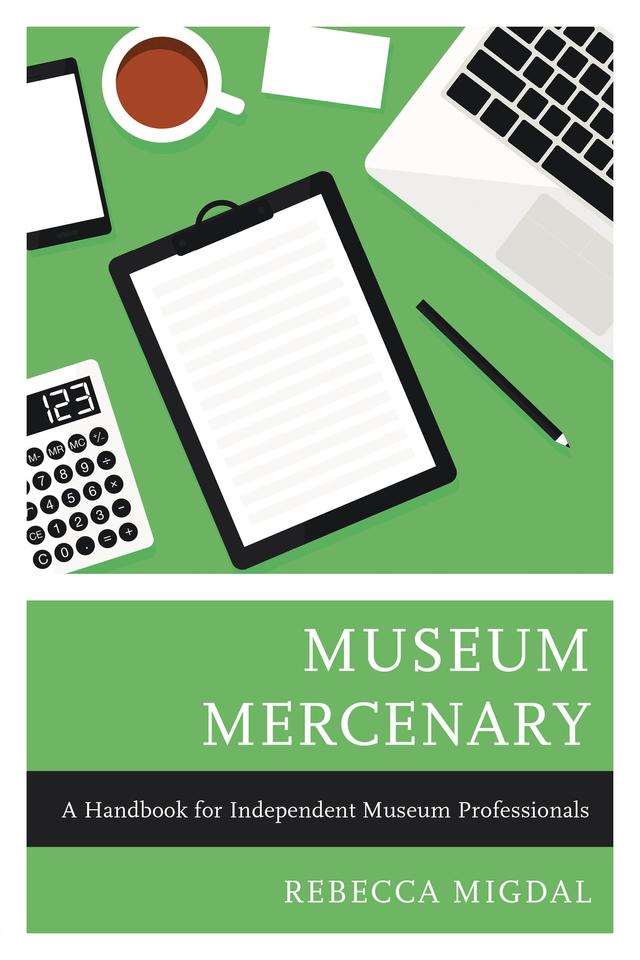Museum Mercenary by Rebecca Migdal