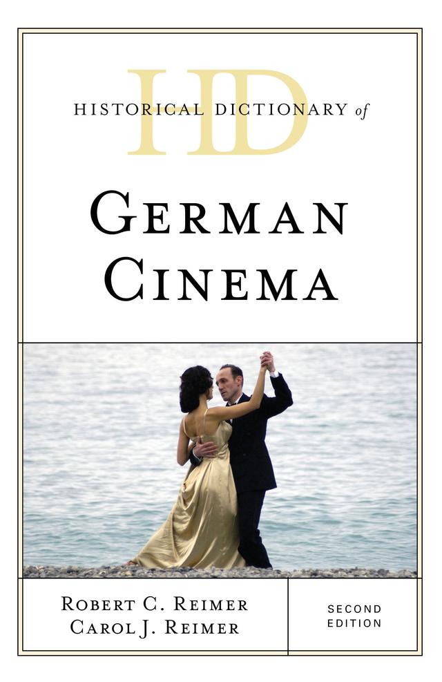 Historical Dictionary of German Cinema by Carol J. Reimer, Robert C. Reimer
