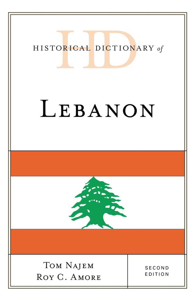 Historical Dictionary of Lebanon by Roy C. Amore, Tom Najem