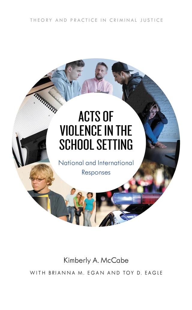 Acts of Violence in the School Setting by Brianna M. Egan, Kimberly A. McCabe, Toy D. Eagle