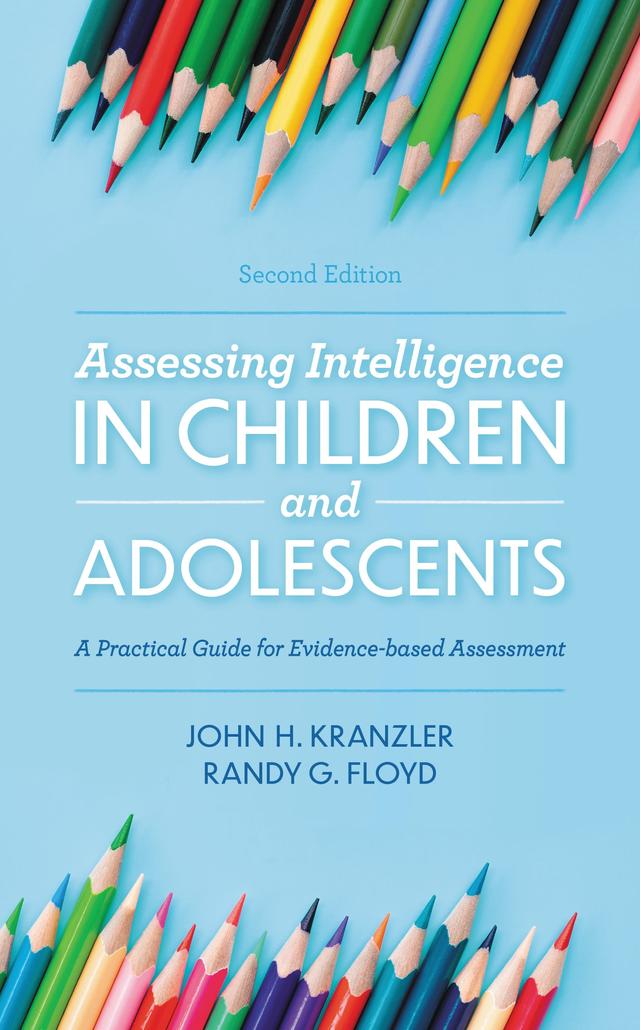 Assessing Intelligence in Children and Adolescents by John H. Kranzler, Randy G. Floyd